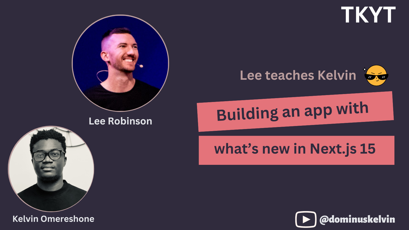 TKYT #65 Building an app with what's new in Next.js 15