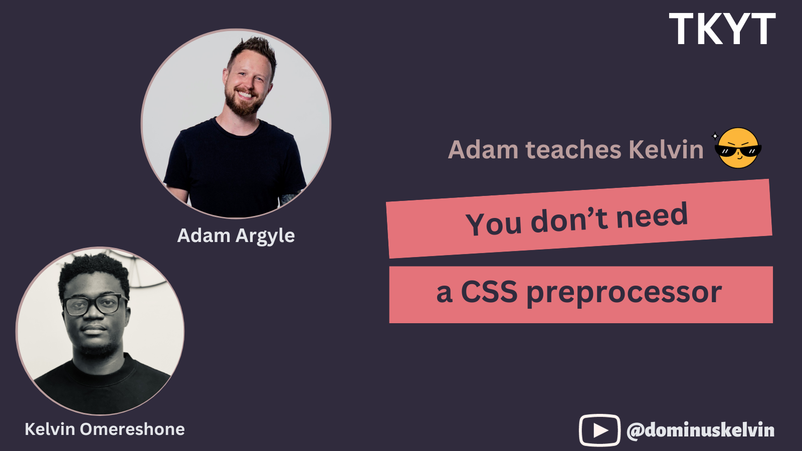 You don't need a CSS preprocessor